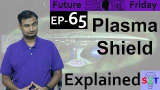 Future Friday Ep65 (Plasma Shield Explained)