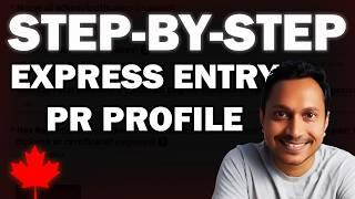 How to Create Express Entry Profile (2024) | Step By Step Guide for Canadian Immigration