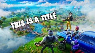 This Is A Title :3 | Fortnite VOD