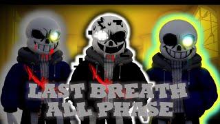 [Multiverse Of SUS] - [Last Breath Sans Phase 1~3 - Showcase]