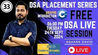 Mastering DSA in C++ for Placements | Session 33 : Introduction to Graphs in DSA