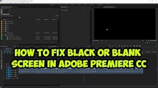 How to fix black or blank  screen in ADOBE Premiere CC - Tutorial