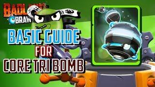 badland brawl! CORE TRI BOMB basic guide Tips & tricks