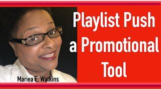 Playlist Push a Promotional Tool