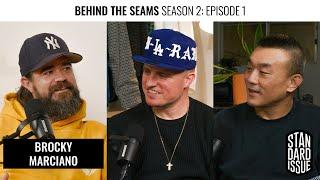 Brocky Marciano / Behind The Seams / Standard Issue Tees / Episode 1 / Season 2