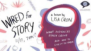 Wired for Story: What Audiences Really Crave and How to Give it to Them