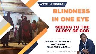 Blindness in one Eye Healed  Ev. Paul Mensah-Woode