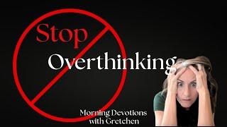 STOP Overthinking! | Morning Devotions | June 3, '25