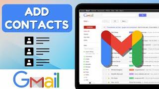 How To Add Contacts to Gmail Account [2024]