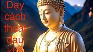 Làm chủ thân tâm sẽ vượt qua khổ đau- những lời Phật dạy