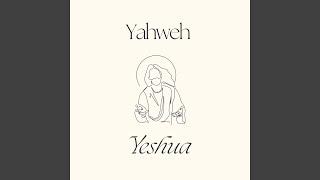 Yahweh - Yeshua