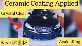 Ceramic Coating Lexus IS250 IS350 IS-F And Save Money $$$!! AvalonKing Armor Shield IX...