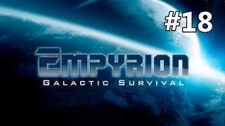 Empyrion - Galactic Survival (gameplay co-op) #18 Полет на луну