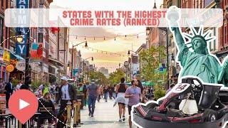 States with the Highest Crime Rates (Ranked)