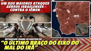 Israel realiza um dos maiores ataques aéreos contra o Iêmen: "Eliminaremos o eixo do mal do Irã"