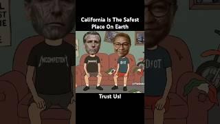 California Is the safest little place in the world. #california #funny #comedy #parody #memes