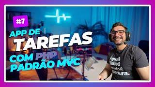 App de Tarefas com PHP e MVC - Criando o Controller (Parte 7) | Do Zero ao Avançado