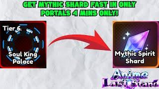 Get Mythic Shards Fast In Only Portals 4 Mins Only (Portal Strat) In Anime Last Stand!