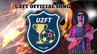 UZFT official song# ige lollen #upper zone football tournament