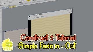 How to Make Simple Fade in and Fade Out Construct 2 Tutorial