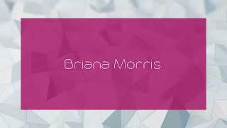 Briana Morris - appearance