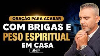 ORAÇÃO PARA ACABAR COM AS BRIGAS E O PESO ESPIRITUAL EM CASA (DEIXE LIGADA POR 1 HORA ESTA ORAÇÃO)