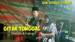 VIRAL GITAR TUNGGAL MAHIDIN MEMBUAT ORANG MENETES KAN AIR MATA ~ ASTRADA MUSIC