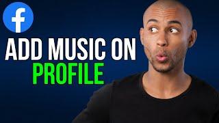 How To Add Music On Facebook Profile - A to Z