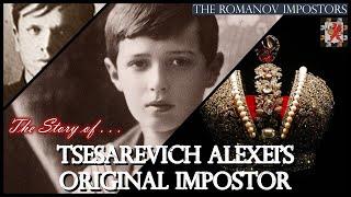 Tsesarevich Alexei’s Original Impostor – The Story of Alexei Putsiato (The Romanov Impostors 9)