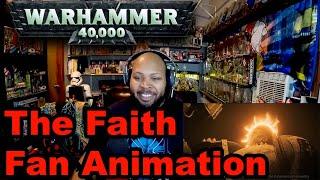 The Faith - Warhammer 40K Fan Animation (with subtitles)