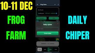 Frog Farm Daily Cipher 10 - 11 december 2024 | Today Frog Farm Daily Cioher Code | Frog Farm