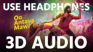 Oo Antava Mawa..Oo Oo Antava (3D AUDIO) | Virtual 3D Audio