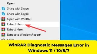 WinRAR Diagnostic Messages Error in Windows 11 / 10/8/7 - How To Fix can't open rar , zip Archive 