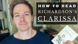 How to Read Clarissa by Samuel Richardson (10 Tips)