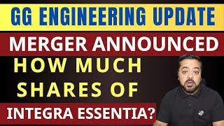 GG Engineering & Integra Essentia Merger | GG Engineering Share Latest Update