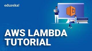 AWS Lambda Tutorial for Beginners | AWS Lambda API gateway | AWS Lambda Training | Edureka