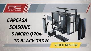 PC Garage Video Reviews -  Carcasa Seasonic Syncro Q704 TG Black 750W