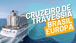 Como é um Cruzeiro de Travessia do Brasil para a Europa no MSC Seaview