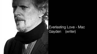 Everlasting Love  Mac Gayden  writer