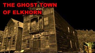 THE GHOST TOWN OF ELKHORN