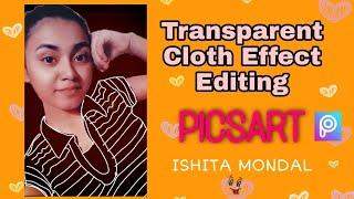 || How to edit TRANSPARENT CLOTH EFFECT || Picsart Edit || Dp Editing|| ISHITA MONDAL ||️