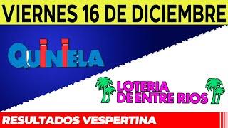 Resultados Quinielas Vespertinas de Córdoba y Entre Ríos, Viernes 16 de Diciembre