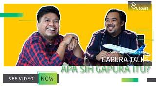 Gapura Talks - Apa sih Gapura itu?