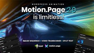 What's new in Motion Page 2.0 for WordPress | Image Sequence | Video Transcoder | Split Text !