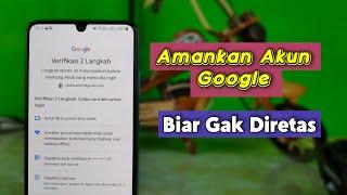 Cara Mengaktifkan Verifikasi 2 Langkah Di Akun Google