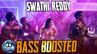 Swathi Reddy - Bass Boosted Song|MadSquare|Mad Movie Songs|Extreme Bass Nation