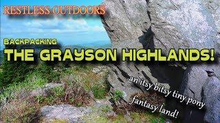 GRAYSON HIGHLANDS BACKPACKING ADVENTURE - RESTLESS OUTDOORS!