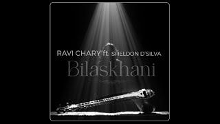 Bilaskhani  - Ravi Chary featuring Sheldon D'Silva