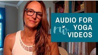 How to record audio for yoga videos easy