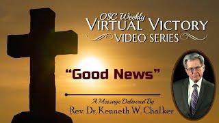 OSC Weekly Virtual Victory Video Series   Good News